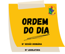 Ordem do Dia. Ordem do Dia.